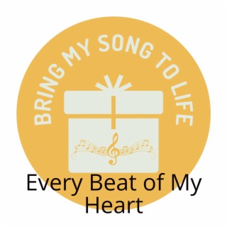 Every Beat of My Heart