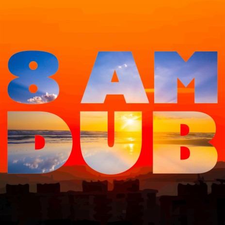 8 AM Dub (Dub) ft. Jaheyo & Mr. Levy