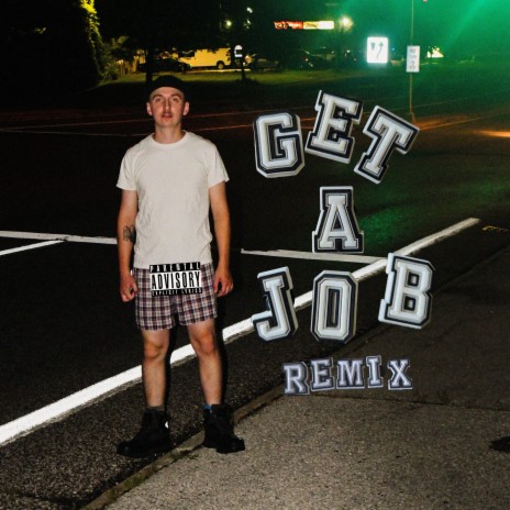 GET A JOB (Remix) ft. Producer Blvff, Blvff & Nate Joël | Boomplay Music