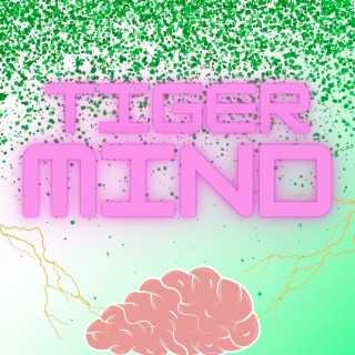 Tiger Mind