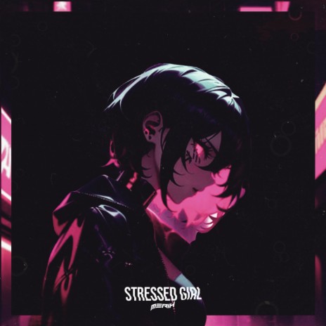 STRESSED GIRL | Boomplay Music