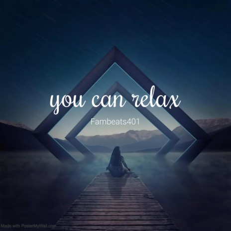 you can relax | Boomplay Music