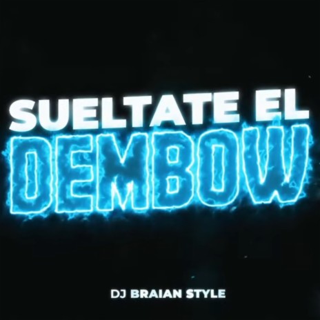 Letra de sueltate el dembow altosremix