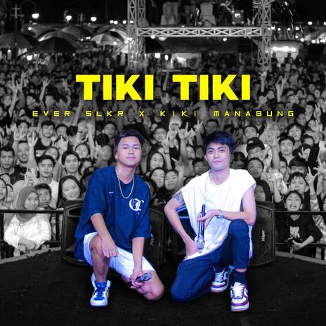 Tiki Tiki (feat. Kiki Manabung) | Boomplay Music