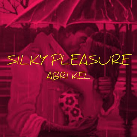 Silky Pleasure | Boomplay Music