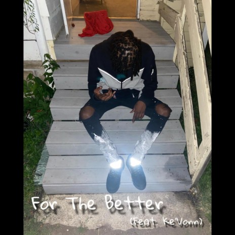 For The Better ft. Ke’Vonn | Boomplay Music