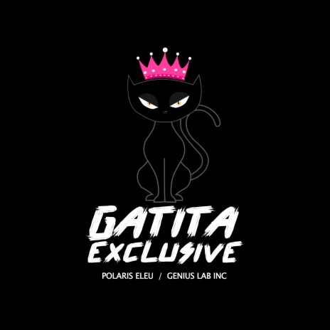 Gatita Exclusive ft. Polaris Eleu | Boomplay Music