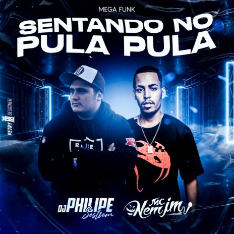 Sentando no Pula Pula (Mega Funk) ft. DJ Philipe Sestrem