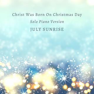 Christ Was Born On Christmas Day (Solo Piano Version)