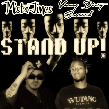 Stand Up ft. Young Dirty Bastard