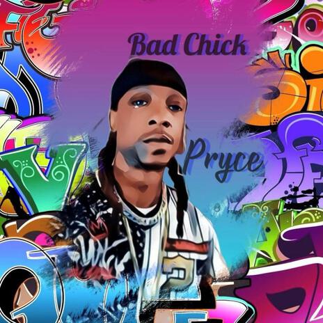 Bad Chick | Boomplay Music