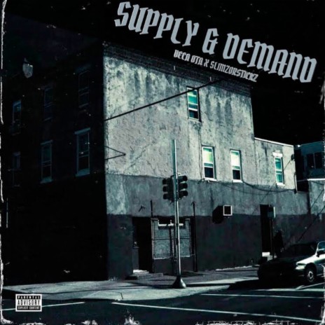 Supply & Demand ft. SlimzOrStickz
