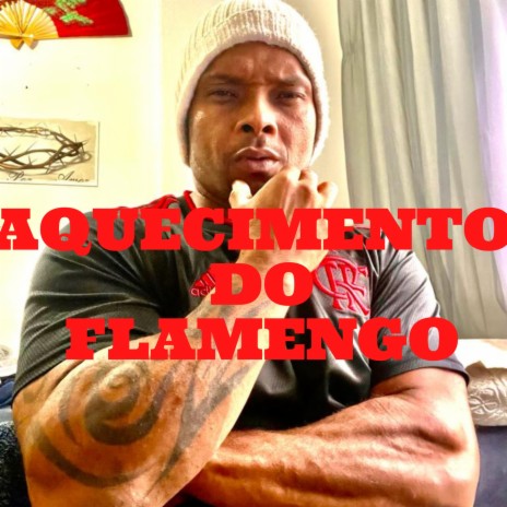 AQUECIMENTO DO FLAMENGO | Boomplay Music