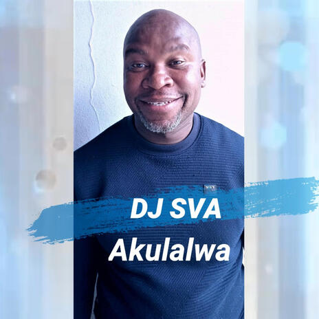 Akulalwa-DJ Sva Msolo. | Boomplay Music