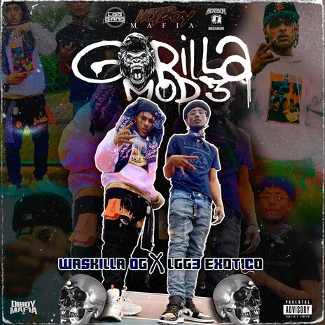 Gorilla Mode ft. Waskilla OG & Exotico | Boomplay Music