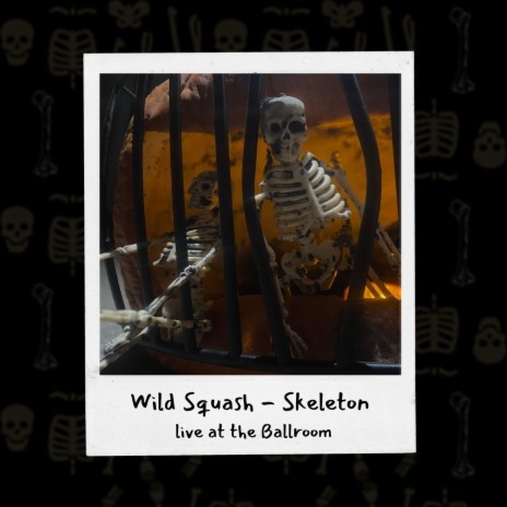 Skeleton (Live at The Ballroom) | Boomplay Music