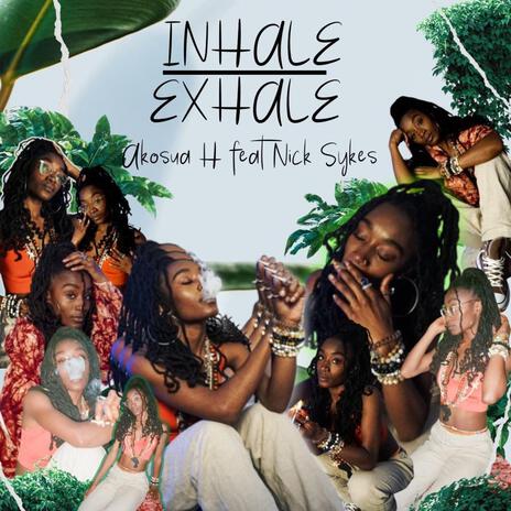 INHALE / EXHALE ft. Nick Sykes | Boomplay Music