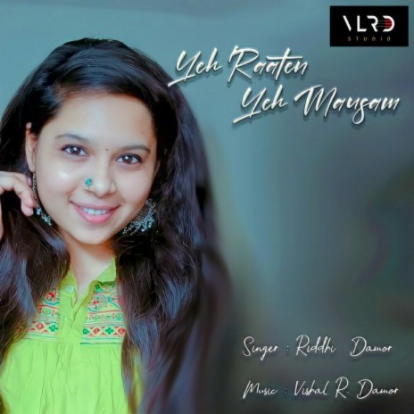 Yeh raaten yeh mausam ft. Riddhi Damor | Boomplay Music