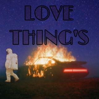 LOVE THING'S