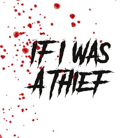 If I was a thief