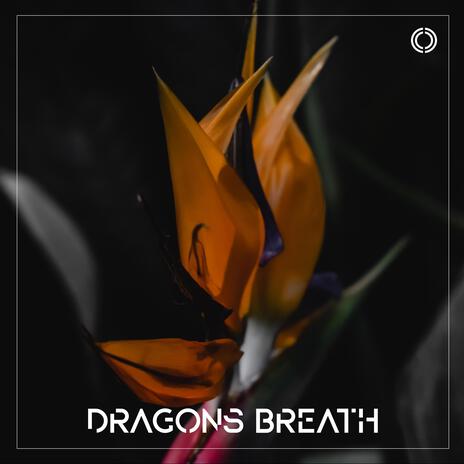 Dragons Breath | Boomplay Music