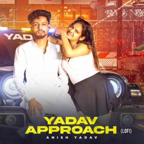 Yadav Approach (Lofi)