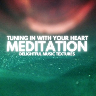 Tuning In With Your Heart
