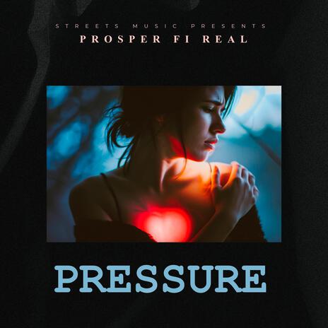 Pressure ft. Prosper fi real