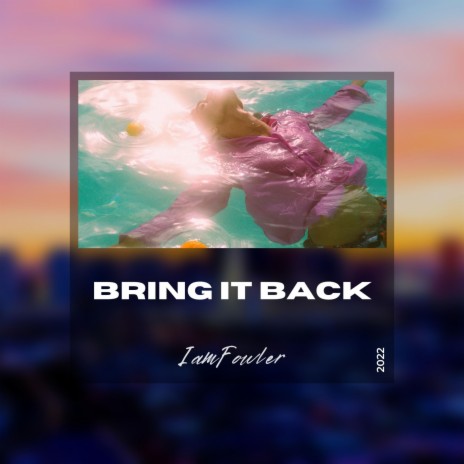 Bring It Back (Instrumental)