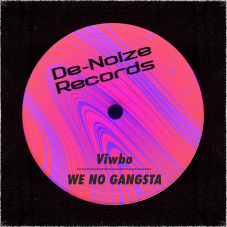 We No Gangsta (Original Mix)