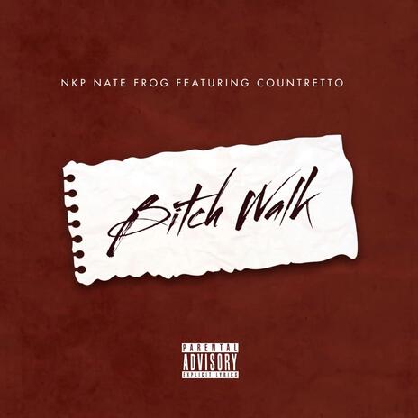 Bitch Walk ft. Countretto | Boomplay Music