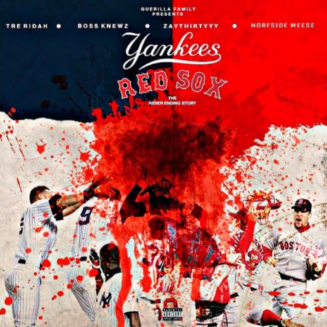 Yankees & Red Sox ft. Tre Ridah, Boss Knewz & ZayThirtyyy | Boomplay Music