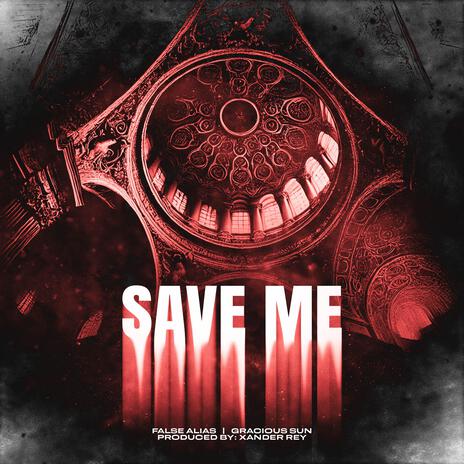 Save Me ft. Xander Rey & Gracious Sun | Boomplay Music