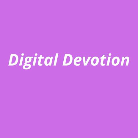 Digital Devotion 4 | Boomplay Music