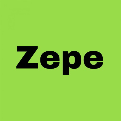 Zepe | Boomplay Music
