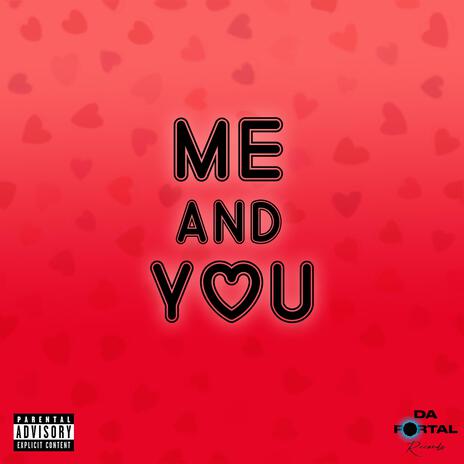 Me and you ft. Cloud9foreal | Boomplay Music