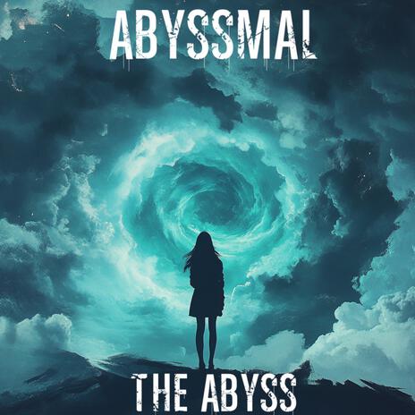 The Abyss | Boomplay Music