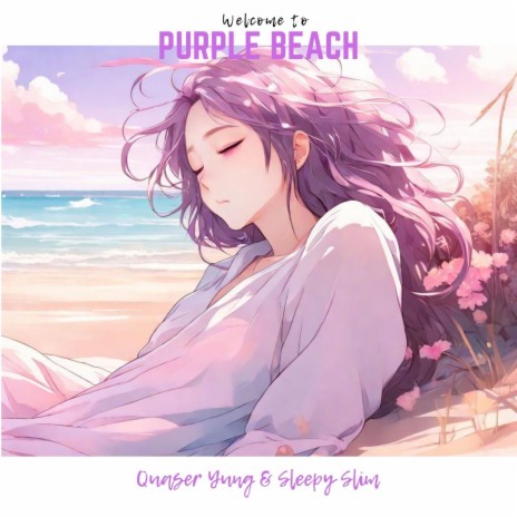 Welcome to purple beach ft. Sleepy Slim | Boomplay Music