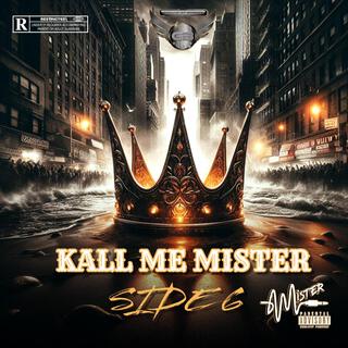 KALL ME MISTER side 6