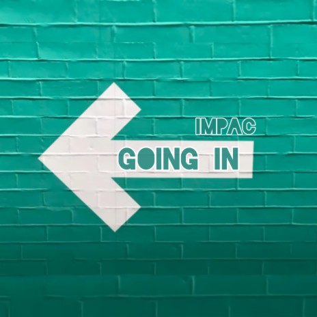 Going In | Boomplay Music