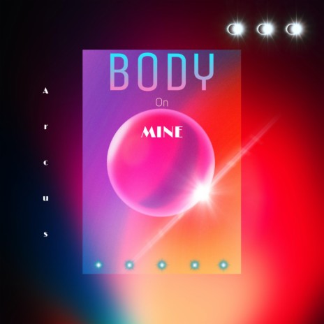 Body On Mine | Boomplay Music