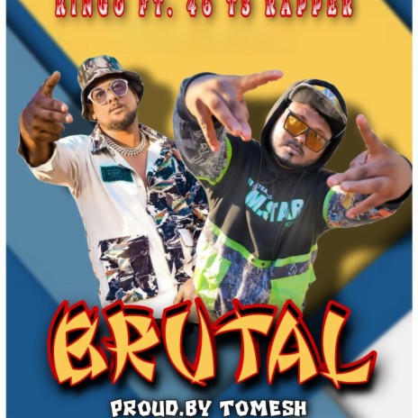 Brutal ft. Kingo & 46ts Rapper | Boomplay Music