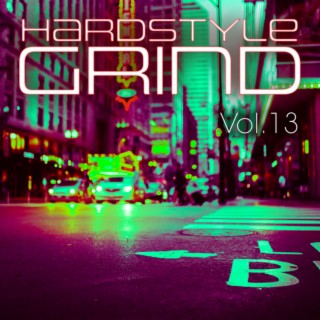 Hardstyle Grind, Vol. 13