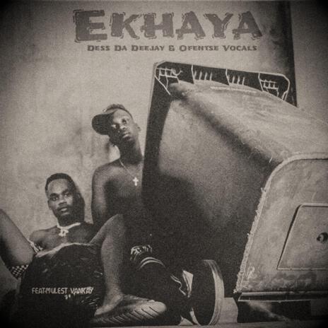 Ekhaya (Radio Edit) ft. Mulest Vankay & Ofentse Vocals