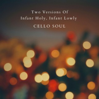 Two Versions Of Infant Holy, Infant Lowly