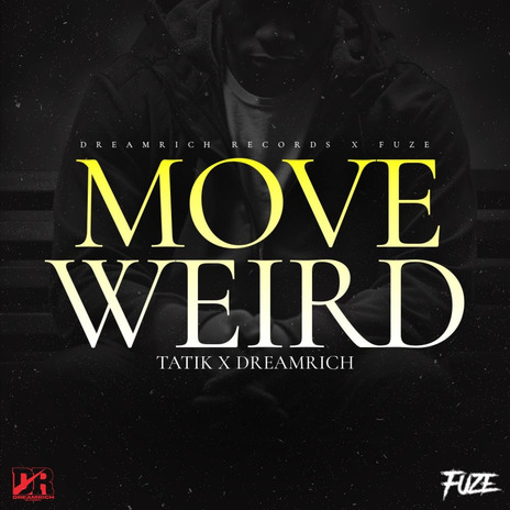 Move Weird ft. DREAMRICH | Boomplay Music