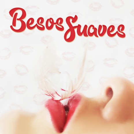 Besos Suaves | Boomplay Music