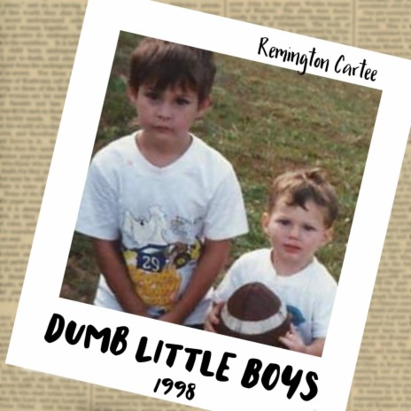 Dumb Little Boys ft. Tom Cartee
