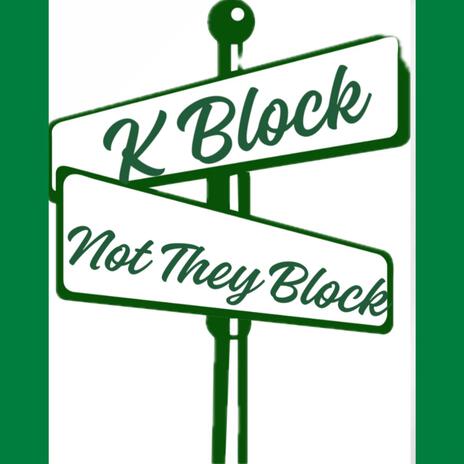 Not They Block | Boomplay Music