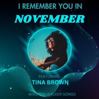 I Remember You In November